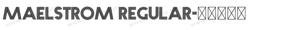 Maelstrom Regular字体转换